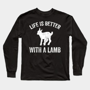 Life is better with a lamb Long Sleeve T-Shirt